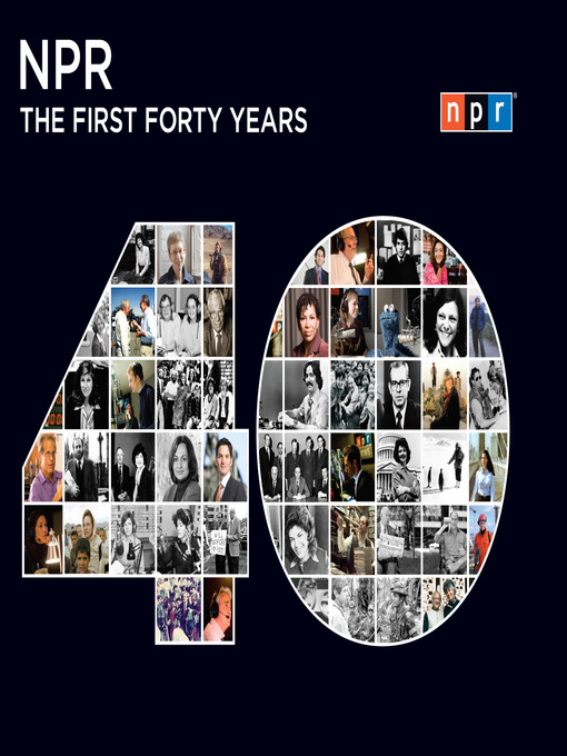 Title details for NPR--The First Forty Years by NPR - Wait list
